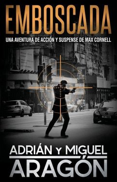 Emboscada: Una aventura de acción y suspense - Aragón, Miguel; Aragón, Adrián