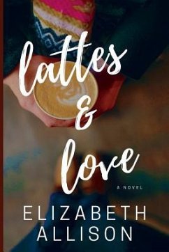 Lattes and Love - Allison, Elizabeth