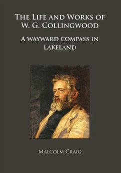 The Life and Works of W.G. Collingwood - Craig, Malcolm
