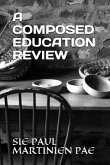 A Composed Education Review