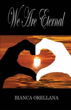 We Are Eternal - Orellana, Bianca