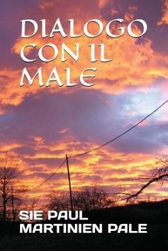 Dialogo Con Il Male - Pale, Sie Paul Martinien