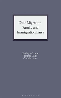 Child Migration: Family and Immigration Laws - Cronin, Kathryn; Dally, Jemma; Neale, Claudia