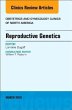 Reproductive Genetics, an Issue of... - Bild 1