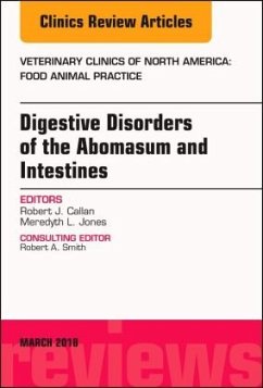 Digestive Disorders in Ruminants, An Issue of Veterinary Clinics of North America: Food Animal Practice - Callan, Robert J.;Jones, Meredyth L.