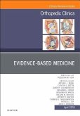 Evidence-Based Medicine, an Issue of Orthopedic Clinics