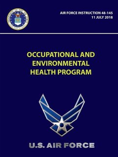 Occupational and Environmental Health Program - Air Force Instruction 48-145 - Air Force, U. S.