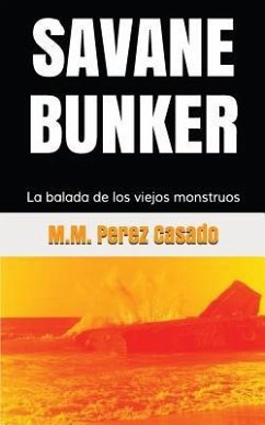 Savane - Bunker: La balada de los viejos monstruos - Perez Casado, Maria Mercedes