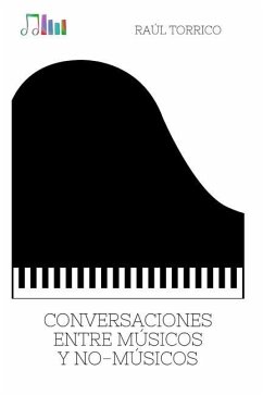 Conversaciones entre músicos y no-músicos - Torrico, Raúl