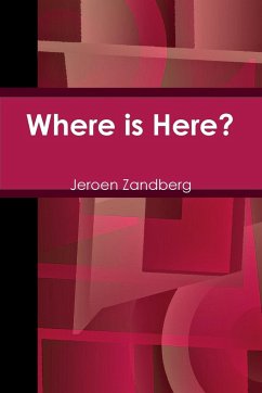 Where is Here? - Zandberg, Jeroen