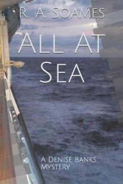 All At Sea: A Denise Banks Mystery - A. Soames, R.