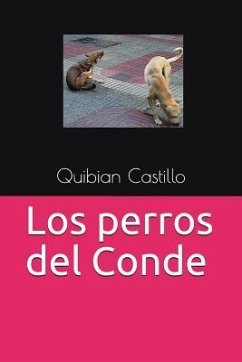 Los perros del Conde - Castillo, Quibian