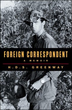 Foreign Correspondent: A Memoir - Greenway, H. D. S.