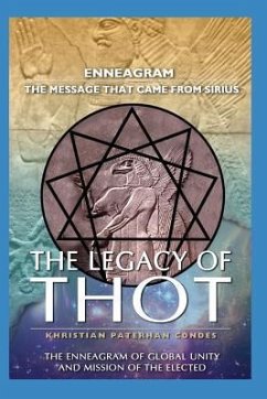 The Legacy of Thot: Enneagram: The Message That Came from Sirius - Condes, Khristian Paterhan