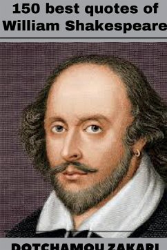 150 best quotes of William Shakespeare - Dotchamou, Zakari