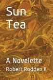 Sun Tea: A Novelette