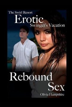 The Swirl Resort, Erotic Swinger's Vacation, Rebound Sex - Hampshire, Olivia