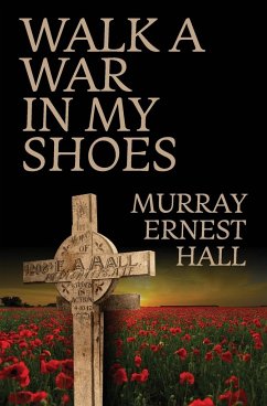 Walk a War in My Shoes - Hall, Murray Ernest