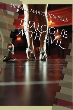 Dialogue with Evil - Pale, Sie Paul Martinien