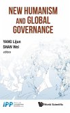 NEW HUMANISM AND GLOBAL GOVERNANCE NEW HUMANISM AND GLOBAL GOVERNANCE