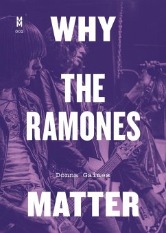 Why the Ramones Matter - Gaines, Donna