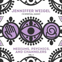 Mediums, Psychics, and Channelers, Vol. 3 - Weigel, Jenniffer
