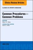 Common Procedures-Common Problems, An Issue of Clinics in Sports Medicine