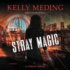 Stray Magic: A Strays Novel - Meding, Kelly