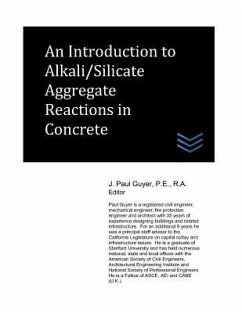 An Introduction to Alkali/Silicate Aggregate Reactions in Concrete - Guyer, J. Paul