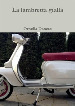 La lambretta gialla - Danese, Ornella