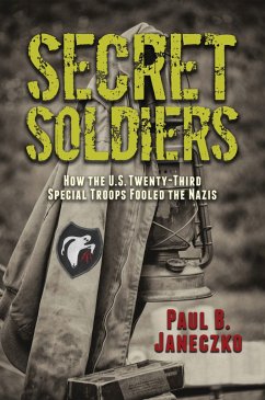 Secret Soldiers: How the U.S. Twenty-Third Special Troops Fooled the Nazis - Janeczko, Paul B.