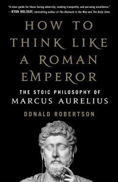 How to Think Like a Roman Emperor - Robertson, Donald J