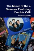 The Music of the 4 Seasons Featuring Frankie Valli