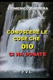 Conoscere Le Cose Che Dio CI Ha Donate