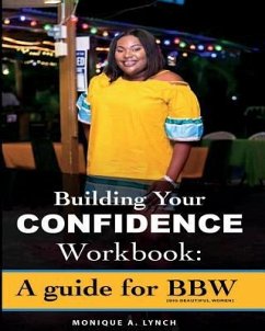 Building your Confidence Workbook: A guide for BBW (Big Beautiful Women) - Lynch, Monique