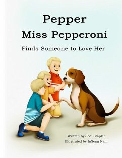 Pepper Miss Pepperoni Finds Someone to Love Her - Stapler, Jodi