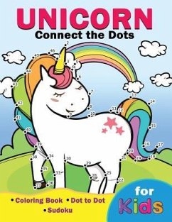 Unicorn Connect the Dots for Kids: Easy and Fun Activity Learning Work with Coloring Pages and Sudoku - Rocket Publishing