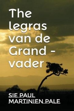 The legras van de Grand - vader - Pale, Sie Paul Martinien