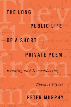 The Long Public Life of a Short Private Poem - Murphy, Peter