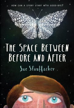 The Space Between Before and After - Stauffacher, Sue