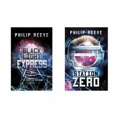 Black Light Express and Station Zero - Reeve, Philip