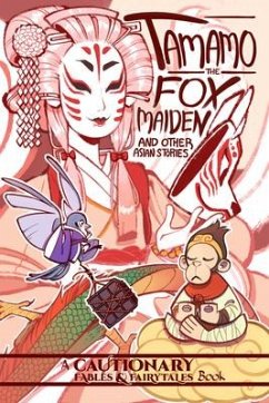 Tamamo the Fox Maiden and Other Asian Stories