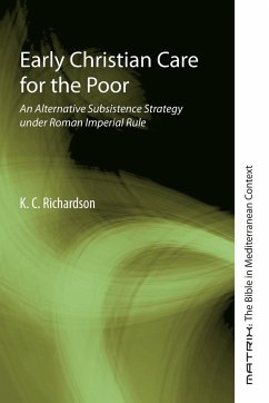 Early Christian Care for the Poor - Richardson, K. C.