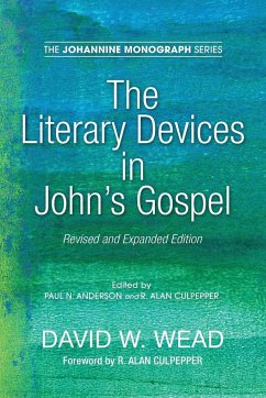 The Literary Devices in John's Gospel - Wead, David W.