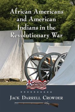 African Americans and American Indians in the Revolutionary War - Crowder, Jack Darrell