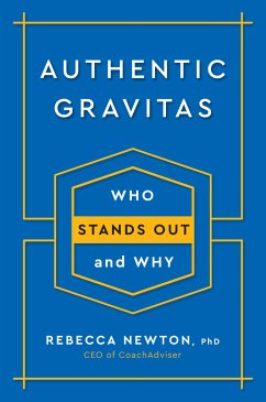 Authentic Gravitas: Who Stands Out and Why - Newton, Rebecca