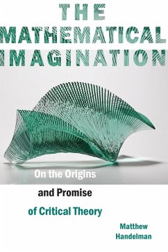 The Mathematical Imagination - Handelman, Matthew