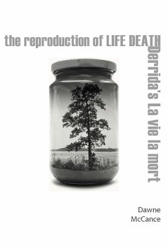 The Reproduction of Life Death: Derrida's La Vie La Mort - Mccance, Dawne
