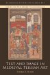 Text and Image in Medieval Persian Art - Bild 1