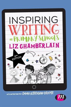 Inspiring Writing in Primary Schools - Chamberlain, Liz